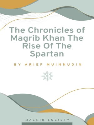 cover image of The Chronicles of Magrib Khan the Rise of the Spartan